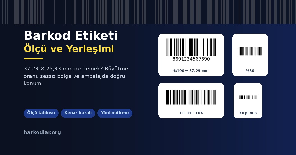 Barkod Etiketi Ölçüleri ve Yerleşim Kuralları
