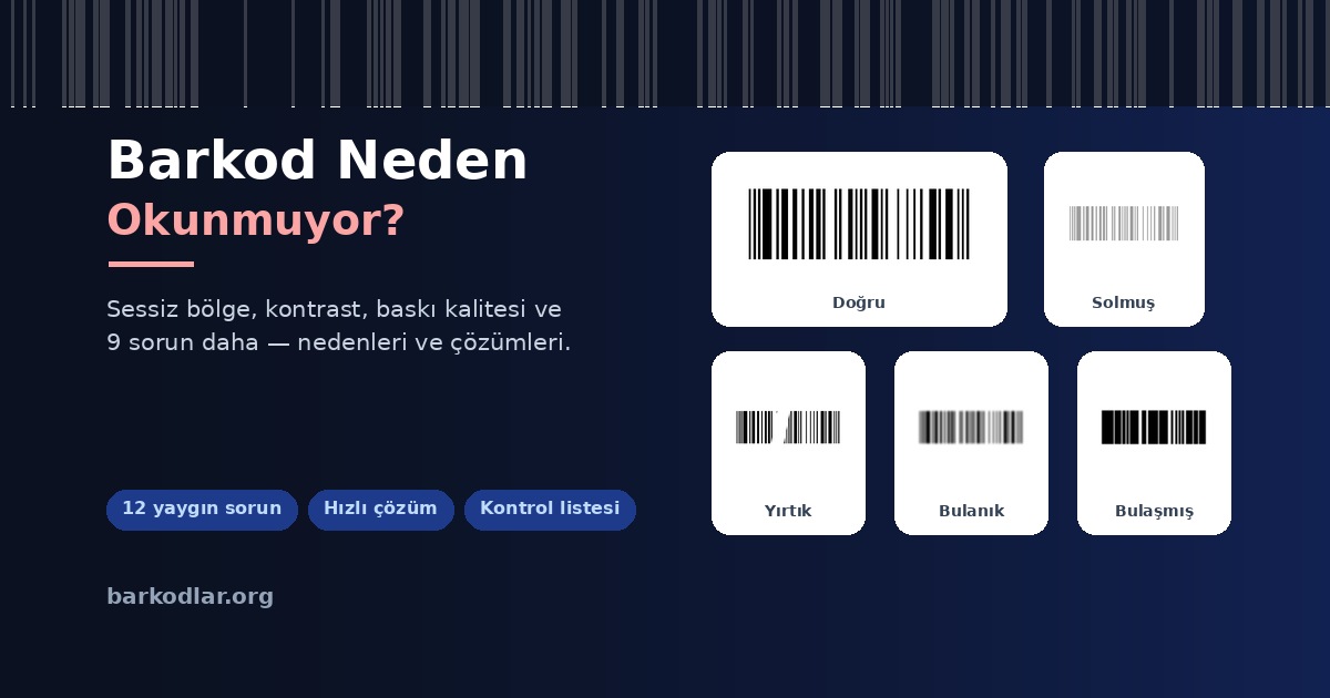 Barkod Neden Okunmuyor? 12 Yaygın Sorun ve Çözümü