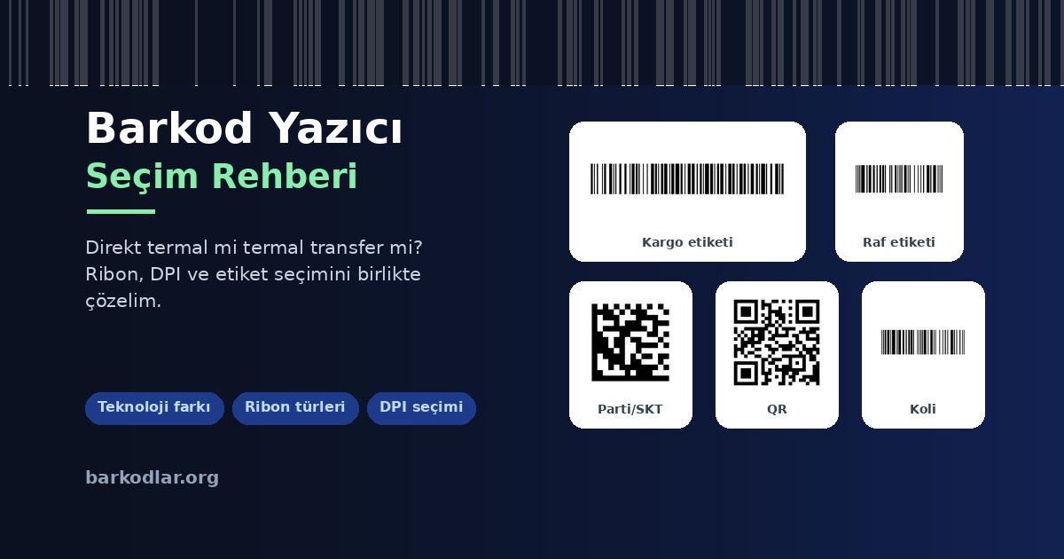 Barkod Yazıcı Seçimi: Direkt Termal mi Termal Transfer mi?